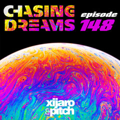 XiJaro & Pitch pres. Chasing Dreams 148