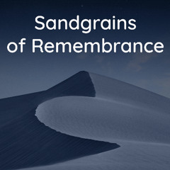 Sandgrains of Remembrance