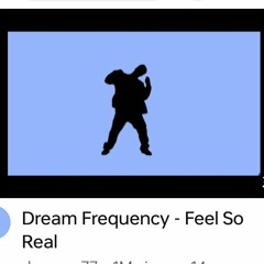 Dream Frequency - Feel So Real - 2A - 67.mp3
