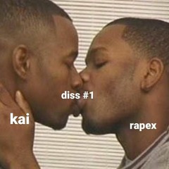 diss #1 - kai ft. rapex