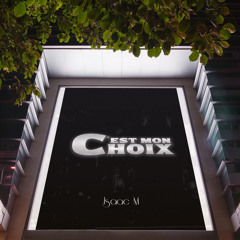C'est mon choix