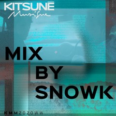 Snowk -  Kitsuné Musique Mixed by Snowk