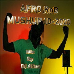 AFRO RnB MUSHUP 10-2020