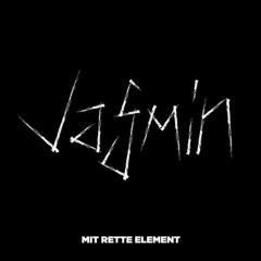 Jasmin - Mit Rette Element (TAKALA Remix)