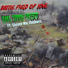 Battlefield of love - Earl Tommy Fresco Ft Shiver Me Timbers (Prod.ByGraySkies)