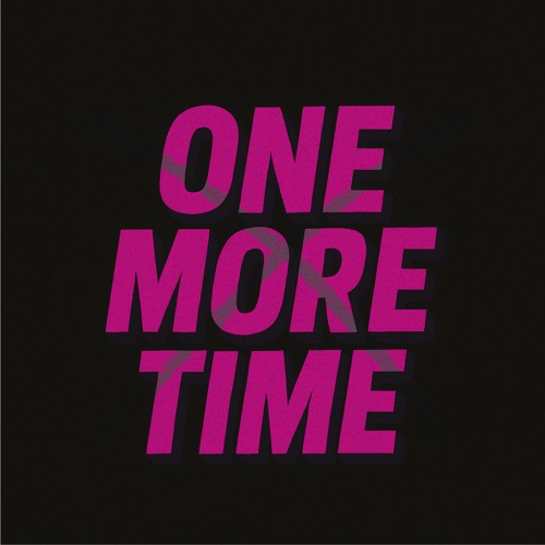 One more time
