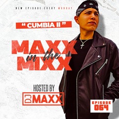 MAXX IN THE MIXX 064 - " Cumbia II "