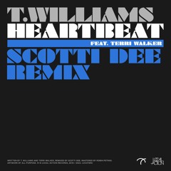 T. Williams feat. Terri Walker - Heartbeat (Scotti Dee Remix)
