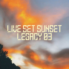 live set sunset legacy  03