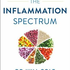 free EBOOK 💞 The Inflammation Spectrum: Find Your Food Triggers and Reset Your Syste