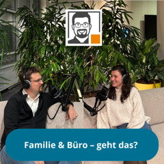 6# Familie & Büro – geht das wirklich gut zusammen?