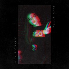 Bina Butta - Akiliz