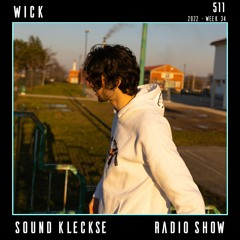 Sound Kleckse Techno Radio 0511 - Wick - 2022 week 34