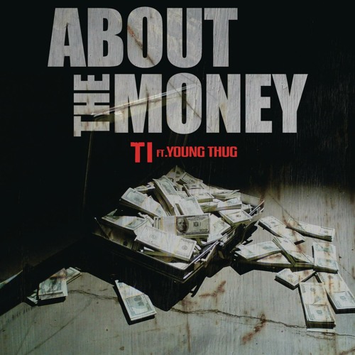 About the Money (feat. Young Thug)