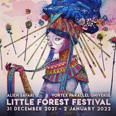 PsyNtist - Little Forest Festival 2021 -2022 Set (2hours)