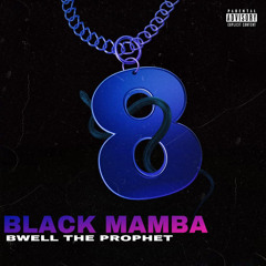 Bwell The Prophet - Black Mamba