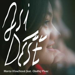 Jsi déšť (feat. Ondrej Pivec)