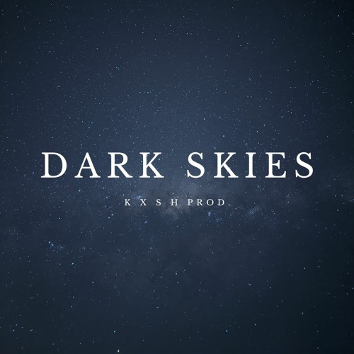 Dark Skies | Hip Hop/R&B