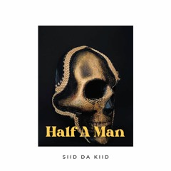 Half A Man (prod.maureez)