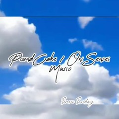 PoundCake / Oni Sensei Music (Sensei Sunday)
