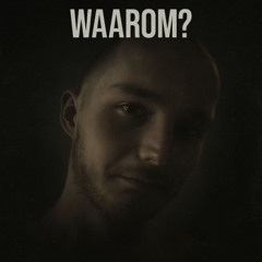 Waarom?