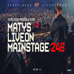 Dj Matys - Live on Mainstage ''248 [LIVE UP] (23.03.2025) up by PRAWY