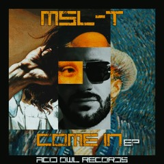 MSL-T - Come In