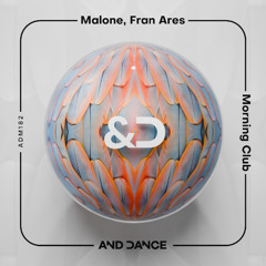 Malone, Fran Ares - Morning Club (Original Mix)