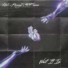 What It Is (With Yo’WiLi & ReezyJ)