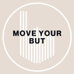 (6-23-24) Move Your But