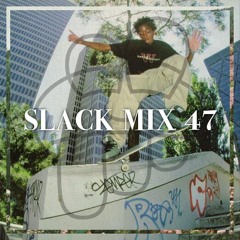 SLACK MIX 47