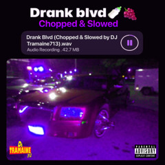 YNT Joshy - Drank Blvd (Chopped & Slowed By DJ Tramaine713)