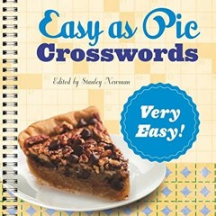 [Access] [KINDLE PDF EBOOK EPUB] Easy as Pie Crosswords: Very Easy! by  Stanley Newman 📍
