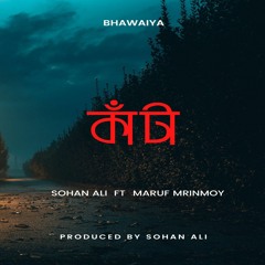 Kata by Sohan Ali ft Maruf Mrinmoy | Experimental Bhawaiya