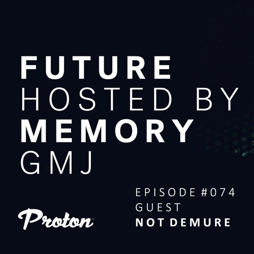 Future Memory 074 - Not Demure