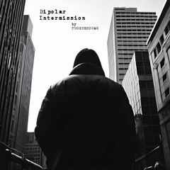 Bipolar Intermission