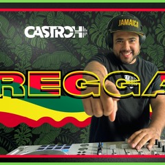 CASTROH - Reggae Vibes mix .mp3