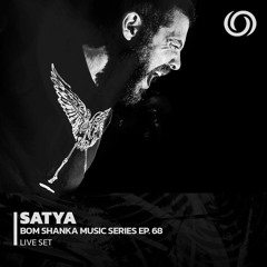 SATYA | Bom Shanka Music Series EP. 68 | 30/11/2022