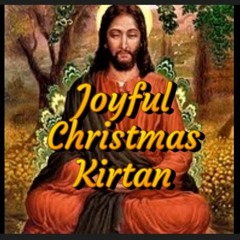 JOYFUL CHRISTMAS EVE KIRTAN