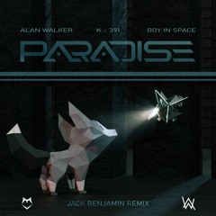 Alan Walker, K - 391, Boy In Space - Paradise (Jack Benjamin Remix)