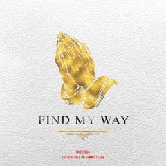 Find My Way (With Kennis Clark & Twelve24)