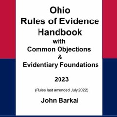 ACCESS KINDLE 📕 Ohio Rules of Evidence Handbook with Common Objections & Evidentiary