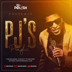 @DJPoLiSH Presents PJs Playlist