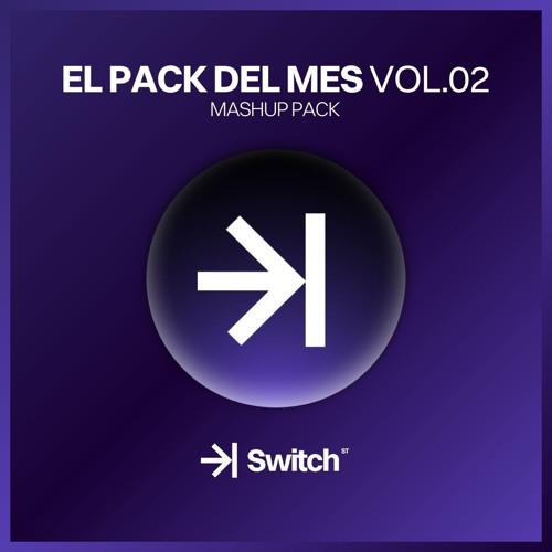 EL PACK DEL MES vol.02 | +15 FREE MASHUPS ->| SWITCH STUDIO 💜
