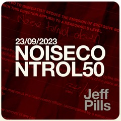 Jeff Pills - Noise Control 50 - Live DJ Set