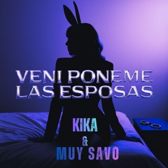 VENI PONEME LAS ESPOSAS