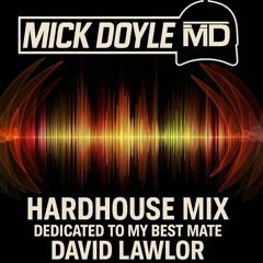 Mick Doyle live set dedicated to my best mate David Lawlor.wav