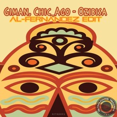 Giman, Chic_Ago - Ozibisa (Al-Fernandez - EDIT)