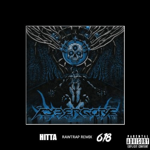 Cybergore ft. Disarray - CYBERGORE (618 X HITTA RAWTRAP REMIX)