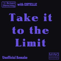 Take it to the limit feat. Estelle (Unofficial Remake)